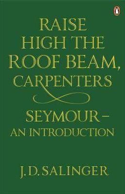 Raise High The Roof Beam Carpenters: Seymour - an Introduction