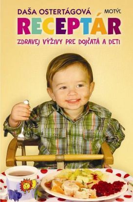 Receptár zdravej výživy pre dojčatá a deti (aktualizované vydanie)