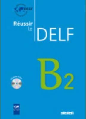 Réussir le Delf B2 + CD