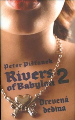 Rivers of Babylon 2-Drevená dedina