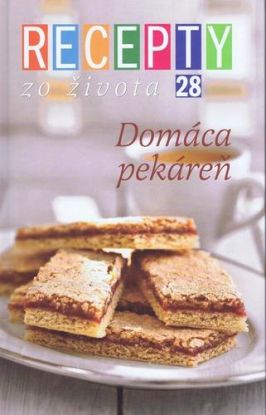 Recepty zo života 28 - Domáca pekáreň