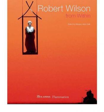 Robert Wilson: From Within