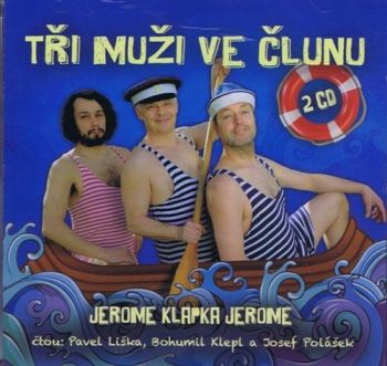 Tři muži ve člunu  2 CD