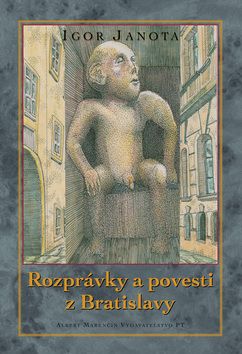 Rozprávky a povesti zo starej Bratislavy
