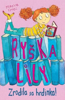 Ryška Lily: Zrodila sa hrdinka (1)