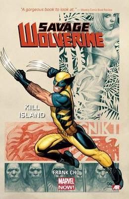 Savage Wolverine Volume 1: Kill Island 