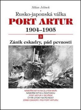 Rusko-japonská válka Port Artur 1904-1905 3. díl
