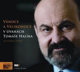 Vánoce a Velikonoce v úvahách Tomáše Halíka CD