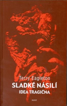 Sladké násilí idea tragična