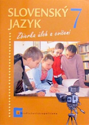 Slovenský jazyk pre 7 roč.ZŠ zbierka úloh a cvičení