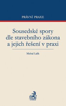Sousedské spory dle stavebního zákona a jejich řešení v praxi
