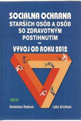 Sociálna ochrana starších osôb a osôb so zdravotným postihnutím-Vývoj od roku 2012