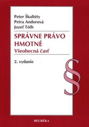 Správne právo hmotné - Všeobecná časť, 2. vydanie