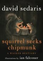 Squirrel seeks chipmunk