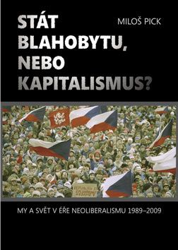 Stát blahobytu, nebo kapitalisnus?