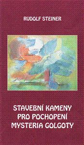Stavební kameny pro pochopení mysteria Golgoty