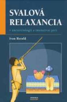 Svalová relaxancia v anesteziologii a intenzivní péči