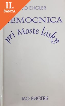 Lacná kniha Nemocnica pri Moste lásky