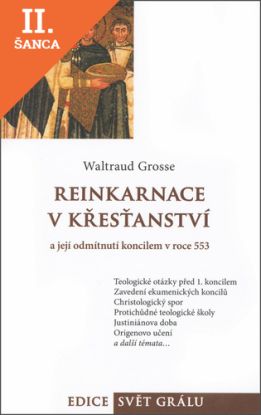 Lacná kniha Reinkarnace v křesťanství a její odmítnutí koncilem v roce 553