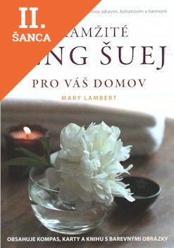 Lacná kniha Okamžité Feng šuej pro váš domov (kniha + karty + kompas)