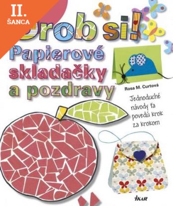 Lacná kniha Papierové skladačky a pozdravy