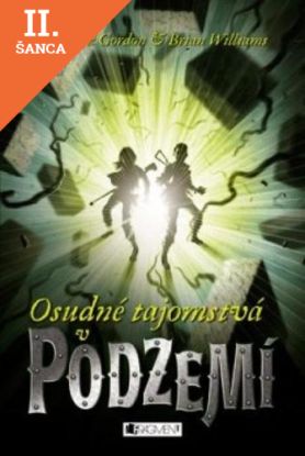 Lacná kniha Podzemie - Osudné tajomstvá v Podzemí