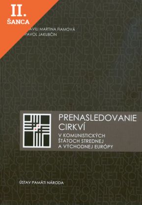 Lacná kniha Prenasledovanie cirkví v komunistických štátoch strednej a východnej Európy