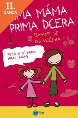 Lacná kniha Prima máma, prima dcera - bavíme se do večera