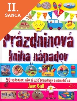 Lacná kniha Prazdninová kniha nápadov       Slovart