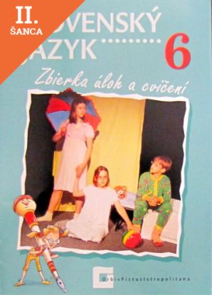 Lacná kniha Slovenský jazyk 6 - Zbierka úloh a cvičení