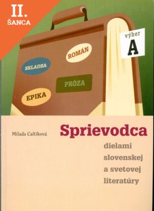 Lacná kniha Sprievodca dielami slovenskej a svetovej  literatury A