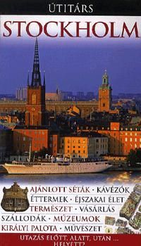 Stockholm Utazás előtt, alatt, után ... helyett?