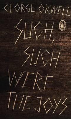 Such, Such Were the Joys