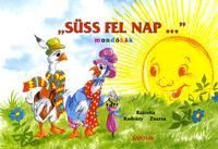 Süss fel nap...