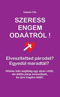 Szeress engem odaátról!