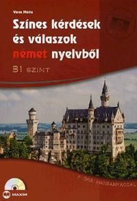 Színes kérdések és válaszok német nyelvből B1 szint (CD melléklettel)