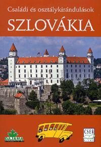 Szlovákia Családi és osztálykirándulások