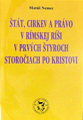 Štát, církev a právo v Rímskej ríši v prvých štyroch storočiach po Kristovi