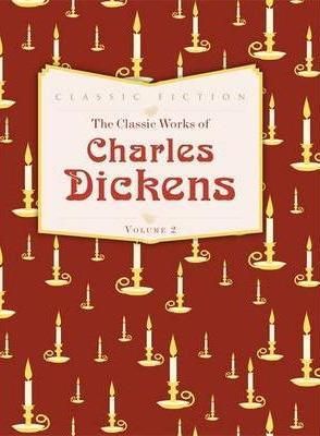 The Classic Works of Charles Dickens 2