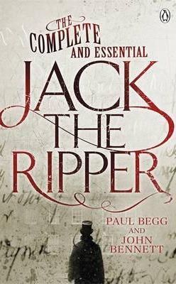 The Complete and Essential Jack the Ripper