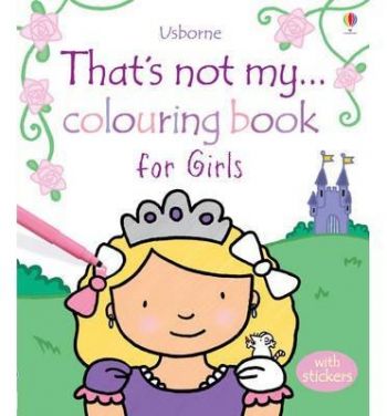 That`s Not My Colouring Book for Girls