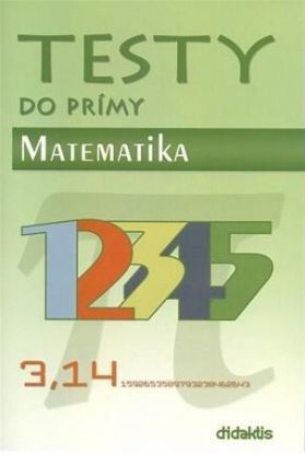 Testy do prímy - matematika 2. vydanie