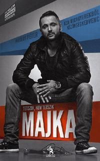 Tetszik, nem tetszik, Majka