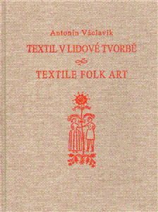 Textil v lidové tvorbě / Textile Folk Art