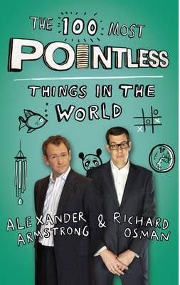 The 100 Most Pointless Things in the World