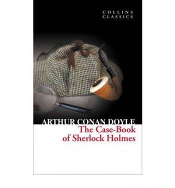 The Case-Book of Sherlock Holmes
