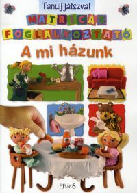 Tanulj játszva!- A mi házunk