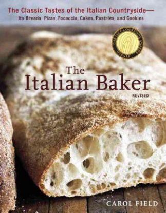 The Italian Baker: The Classic Tastes of the Italian