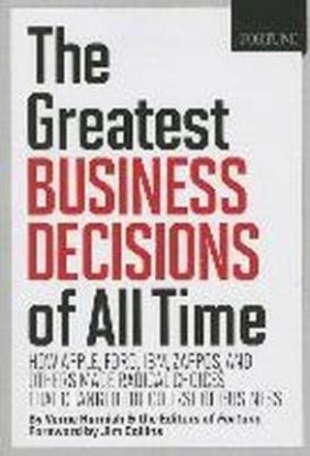 The Greatest Business Decisions of All Time