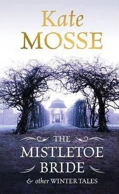 The Mistletoe Bride and Other Winter Tales